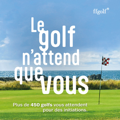 Campagne Grand Public : le Golf n’attend que vous